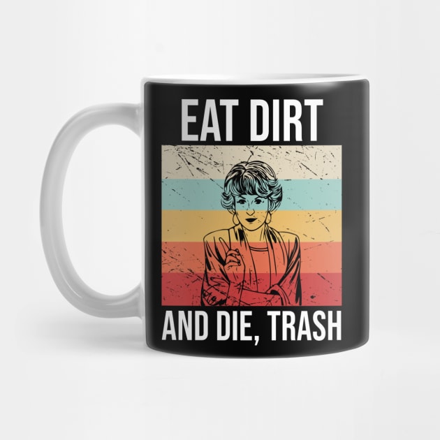 Eat Dirt And Die Trash by anema